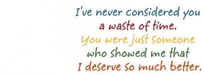 I Deserve Better Fb Cover Facebook Covers
